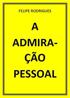 Livro A ADMIRAÇÃO PESSOAL