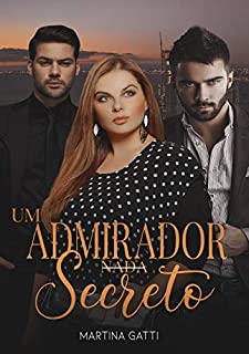 Livro UM ADMIRADOR NADA SECRETO