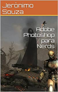 Livro Adobe Photoshop para Nerds (T.I. Livro 4)