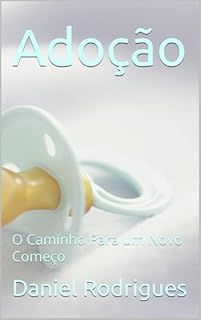 Livro Adoção : O Caminho Para um Novo Começo