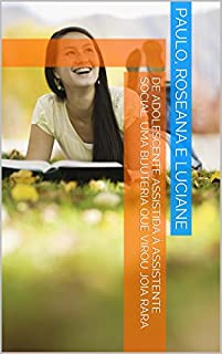 Livro De adolescente assistida à assistente social: uma bijuteria que virou joia rara