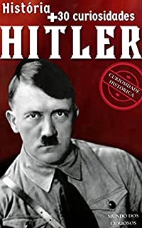 Livro Adolf Hitler: Sua História e +30 Curiosidades