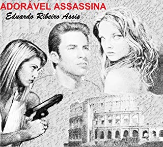 Livro Adorável Assassina: Não se Apaixone por ela...É muito perigoso...