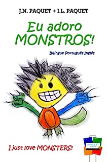 Livro Eu adoro MONSTROS! (Bilíngue Português-Inglês) (Eu adoro! Livro 1)