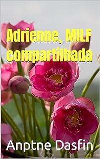 Livro Adrienne, MILF compartilhada