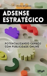 Livro AdSense Estratégico : Potencializando Ganhos com Publicidade Online