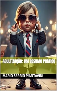 Livro Adultização: um resumo prático