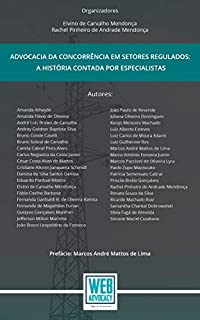Livro Advocacia da concorrência em setores regulados : A história contada por especialistas