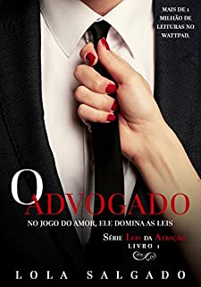 O Advogado (Leis da Atração Livro 1)