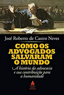 Como os advogados salvaram o mundo