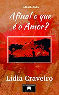 Livro Afinal o que é o Amor?: A psicologia das relações amorosas