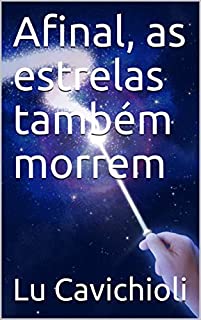 Livro Afinal, as estrelas também morrem