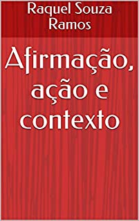 Livro Afirmação, ação e contexto
