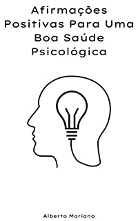 Livro Afirmações Positivas Para Uma Boa Saúde Psicológica
