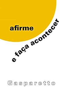 Livro Afirme e faça acontecer