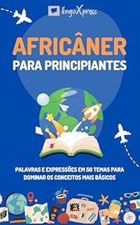 Livro Africâner para principiantes: Palavras e expressões em 50 temas para dominar os conceitos mais básicos