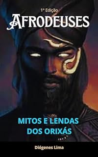 Livro AFRODEUSES: MITOS E LENDAS DOS ORIXÁS