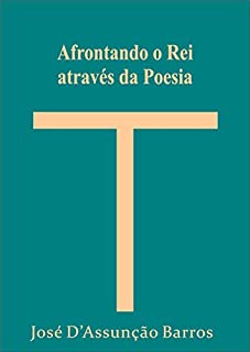 Livro Afrontando o Rei Através da Poesia