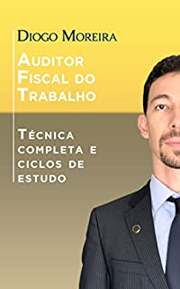 AFT 2018 - Auditor-Fiscal do Trabalho:: Técnica completa e Ciclos de estudo