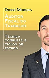 Livro AFT 2018 - Auditor-Fiscal do Trabalho:: Técnica completa e Ciclos de estudo