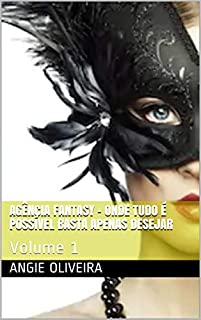 Livro Agência Fantasy - Onde tudo é possível basta apenas desejar : Volume 1