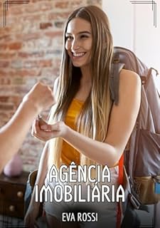 Livro Agência Imobiliária: Contos de Sexo Explícito para Adultos (Coleção de Contos Eróticos Portugueses Proibidos. Sexo Explícito e Histórias Reais. Relatos Quentes. Jogos de Casais Livro 216)