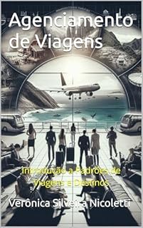 Livro Agenciamento de Viagens : Introdução a Padrões de Viagens e Destinos (Tudo de Turismo - De Verônica Nicoletti)