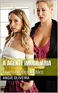 Livro A Agente Imobiliária : Conto erótico lésbico