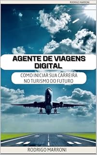 Livro agente de Viagens Digital: Como se tornar um agente do futuro