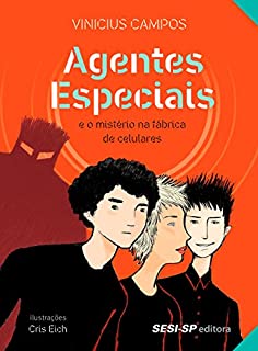 Livro Agentes especiais e o mistério da fábrica de celulares (Quem lê sabe por quê)