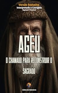 Livro Ageu: O Chamado para Reconstruir o Sagrado