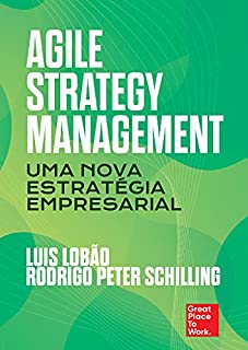 Agile Strategy Management: Uma nova estratégia empresarial