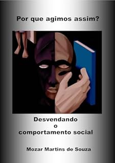 Livro Por que agimos assim? : Desvendando o comportamento social