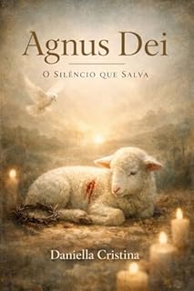 Livro Agnus Dei : O Silêncio que Salva (Luzes da Santidade)