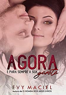 Livro Agora e para sempre a sua garota: Um amor que o fogo não destruiu