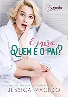 E agora... Quem é o pai?