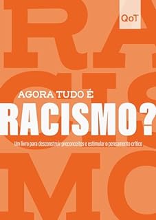 Livro Agora tudo é racismo?: Coleção Quebrando o Tabu