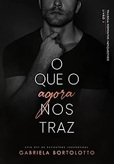 Livro O Que O Agora Nos Traz