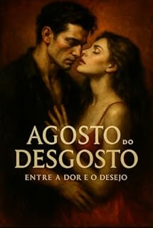 Livro AGOSTO DO DESGOSTO: ENTRE A DOR E O DESEJO