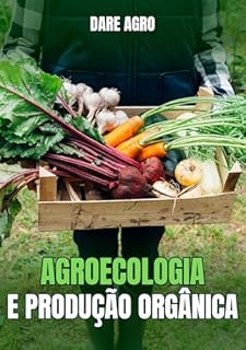 Livro AGROECOLOGIA E PRODUÇÃO ORGÂNICA