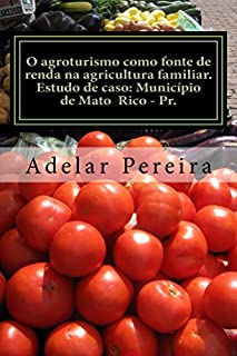 Livro O agroturismo como fonte de renda na agricultura familiar