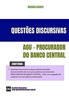 Livro AGU - Procurador do Banco Central - Questões Discursivas de Concursos Públicos Respondidas - 2023: As questões discursivas foram extraídas exclusivamente de concursos públicos anteriores