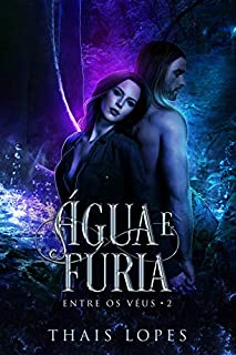 Livro Água e Fúria (Entre os Véus Livro 2)