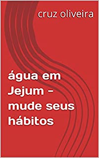 Livro água em Jejum - mude seus hábitos