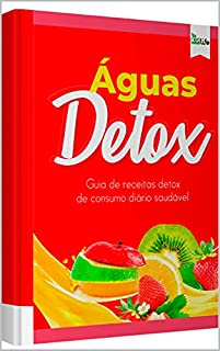 Livro Águas Detox: Guia de receitas detox de consumo diário saudável