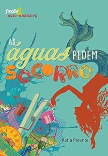 Livro As águas pedem socorro (Ficção e meio ambiente)