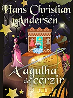 Livro A agulha de cerzir (Histórias de Hans Christian Andersen<br>)