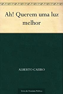 Livro Ah! Querem uma luz melhor