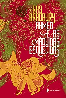 Livro Ahmed e as máquinas esquecidas – Uma fábula