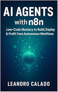 Livro AI Agents with n8n: Low‑Code Mastery to Build, Deploy & Profit from Autonomous Workflows